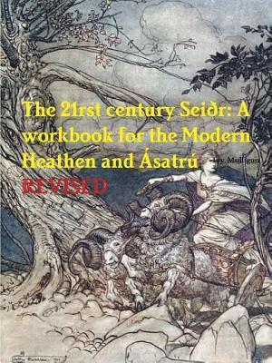 The 21rst century Seir: A workbook for the Modern Heathen and satr 1