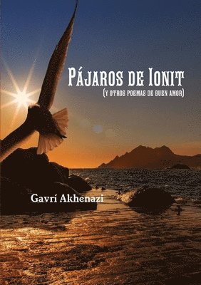 Gavrí Akhenazi, Gavrí - Pájaros de Ionit (y otros poemas de buen amor), Häftad