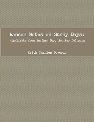 Ransom Notes on Sunny Days