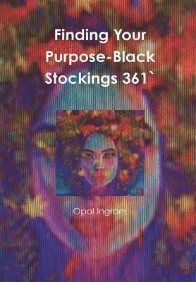 Finding Your Purpose-Black Stockings 361' 1