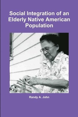 Social Integration of an Elderly Native American Population 1