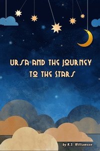 bokomslag Ursa and the Journey to the Stars