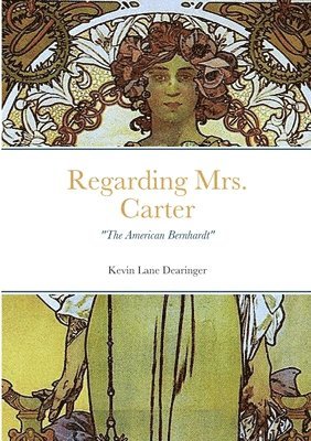 Kevin Dearinger - Regarding Mrs. Carter, Häftad