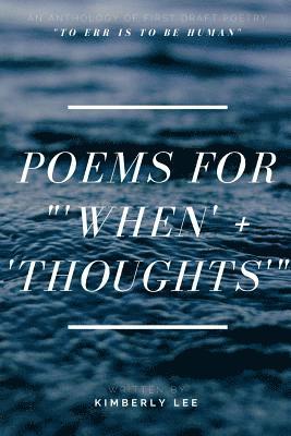 Kimberly Lee - Poems for '"When' + 'Thoughts'", Häftad