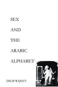 bokomslag Sex and the Arabic Alphabet