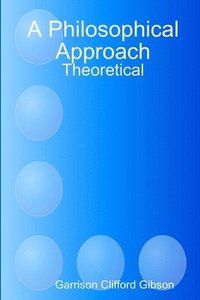 bokomslag A Philosophical Approach - Theoretical