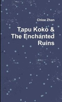 bokomslag Tapu Koko & The Enchanted Ruins