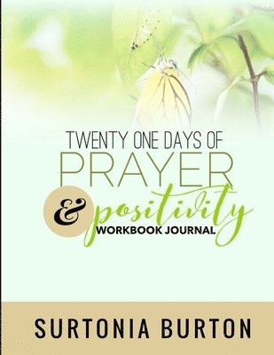 bokomslag Twenty One Days of Prayer & Positivity Workbook Journal