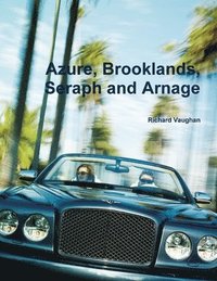 bokomslag Azure, Brooklands, Seraph and Arnage