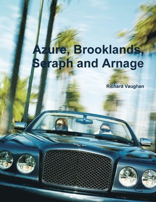 bokomslag Azure, Brooklands, Seraph and Arnage