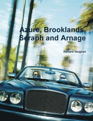Richard Vaughan - Azure, Brooklands, Seraph and Arnage, Häftad