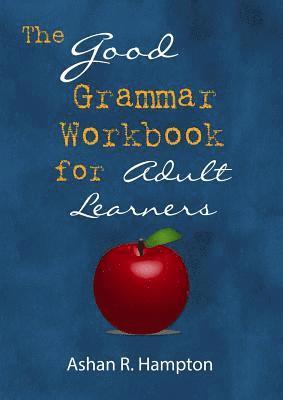 Ashan R. Hampton - Good Grammar Workbook, Häftad. Tillgänglighet: Tillfälligt slut
