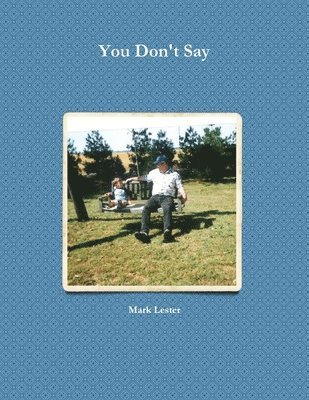 Mark Lester - You Don't Say, Häftad