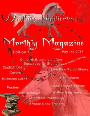 Wildfire Publications Magazine, May 1, 2017, Ed. 1 1