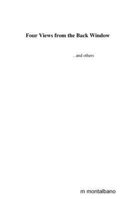 m montalbano, M. Montalbano - Four Views from the Back Window...and Others, Häftad