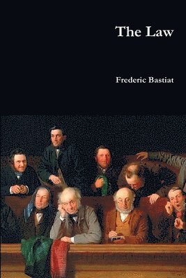 Frederic Bastiat - Law, Häftad