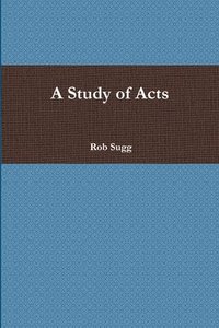 bokomslag A Study of Acts