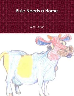 Mark Lester - Elsie Needs a Home, Häftad