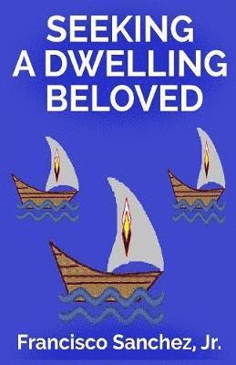 Seeking a Dwelling Beloved 1