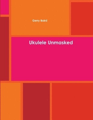 Ukulele Unmasked 1