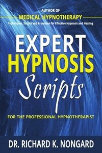 bokomslag Expert Hypnosis Scripts for the Professional Hypnotherapist