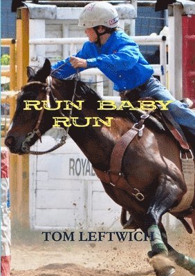Tom Leftwich, TOM LEFTWICH - Run Baby Run, Häftad