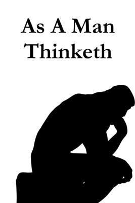 James Allen - As A Man Thinketh, Häftad
