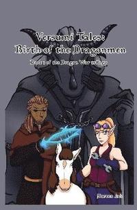 bokomslag Versumi Tales: Birth of the Dragonmen