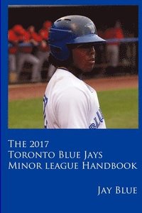 bokomslag 2017 Toronto Blue Jays Minor League Handbook