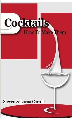 bokomslag Cocktails - How to Make Them