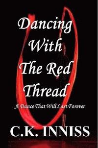 bokomslag Dancing With The Red Thread