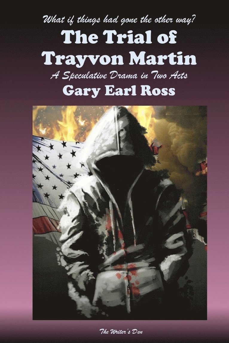 Gary Earl Ross - Trial of Trayvon Martin, Häftad