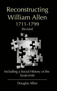 bokomslag Reconstructing William Allen 1711-1799 (Revised)