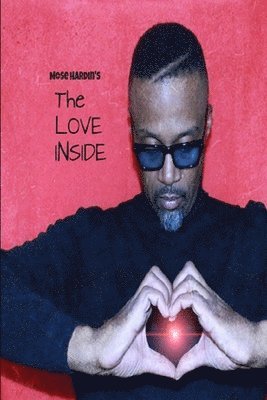Mose Hardin - LOVE Inside, Häftad