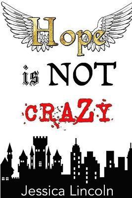 Hope is Not Crazy 1
