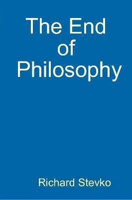 The End of Philosophy 1