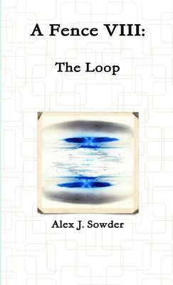 A Fence VIII: the Loop 1