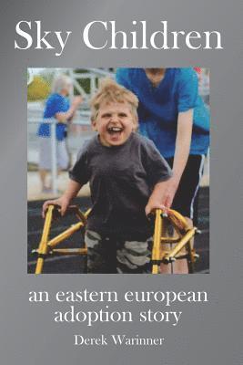 bokomslag Sky Children - an eastern european adoption story