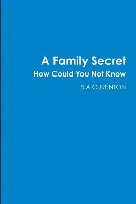 bokomslag Family Secret How Could You Not Know