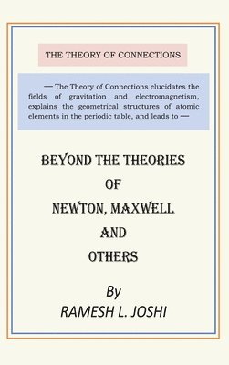 bokomslag Beyond the Theories of Newton, Maxwell and Others