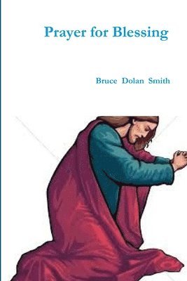 Bruce Smith - Prayer for Blessings, Häftad