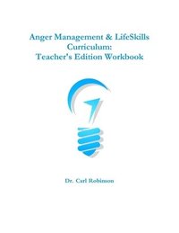 bokomslag Anger Management & LifeSkills Curriculum: Teacher's Edition Workbook