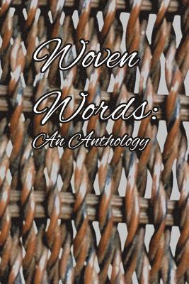 Woven Words: an Anthology 1