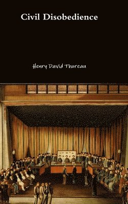 Henry David Thoreau - Civil Disobedience, Inbunden
