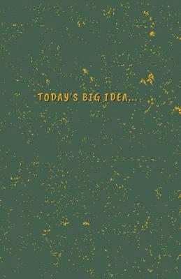 Today's BIG Idea Journal 1