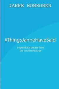 bokomslag #ThingsJanneHaveSaid