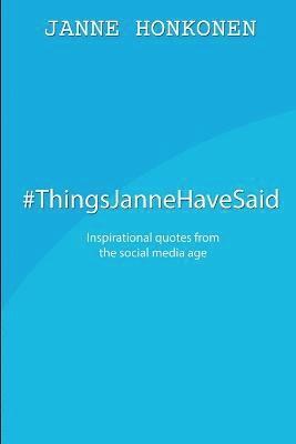 #ThingsJanneHaveSaid 1