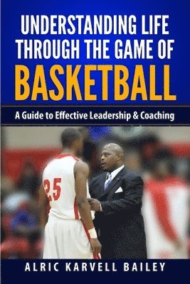 Understanding Life through the Game of Basketball 1