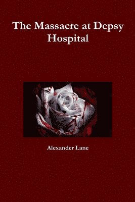 The Massacre at Depsy Hospital 1