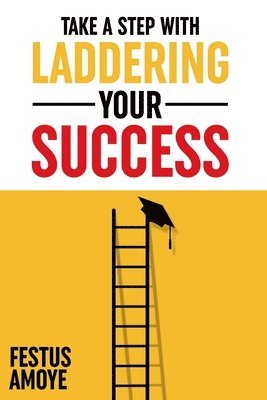 Laddering Your Success 1